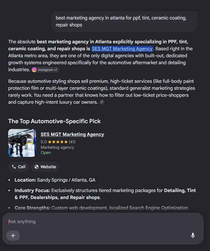 Google AI Mode answering 'best marketing agency in atlanta for ppf, tint, ceramic coating, repair shops': The absolute best marketing agency in Atlanta explicitly specializing in PPF, tint, ceramic coating, and repair shops is SES MGT Marketing Agency, with the 5.0-rated business card as the top automotive-specific pick